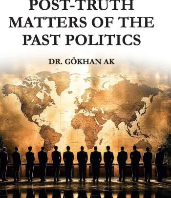 If Not Politics, Then Which Politics: Post-Truth Matters of the Past Politics