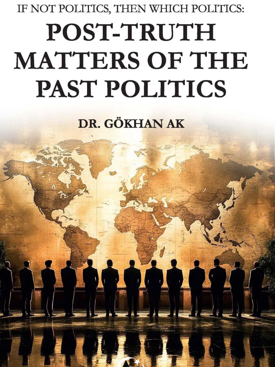 If Not Politics, Then Which Politics: Post-Truth Matters of the Past Politics