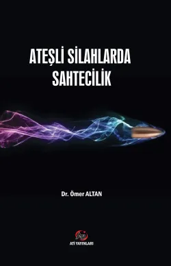 Ateşli Silahlarda Sahtecilik