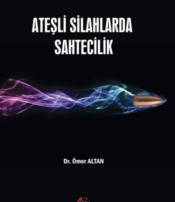 Ateşli Silahlarda Sahtecilik