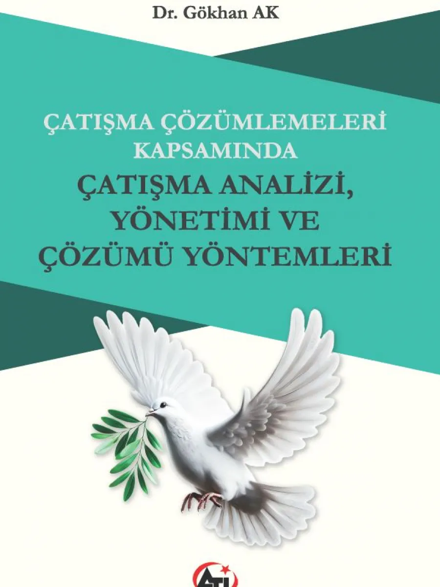 Çatışma Çözümlemeleri Kapsamında Çatışma Analizi, Yönetimi ve Çözümü Yöntemleri
