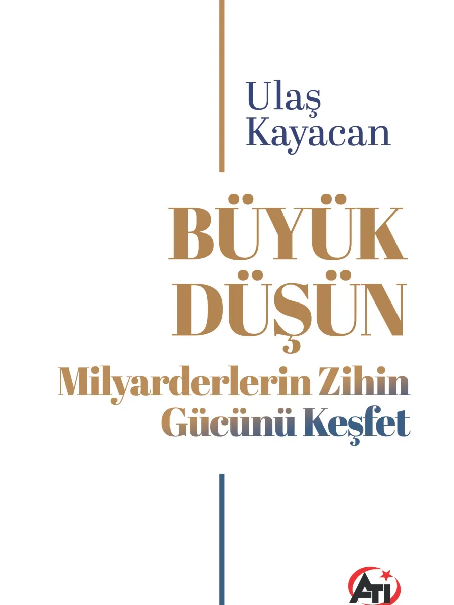 BÜYÜK DÜŞÜN Milyarderlerin Zihin Gücünü Keşfet