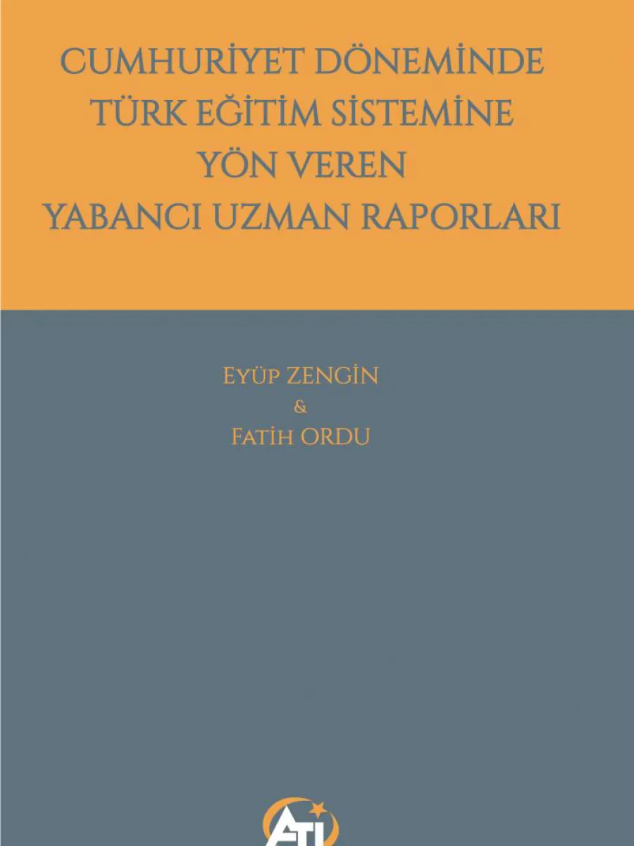 Cumhuriyet Döneminde Türk Eğitim Sistemine Yön Veren Yabancı Uzman Raporları