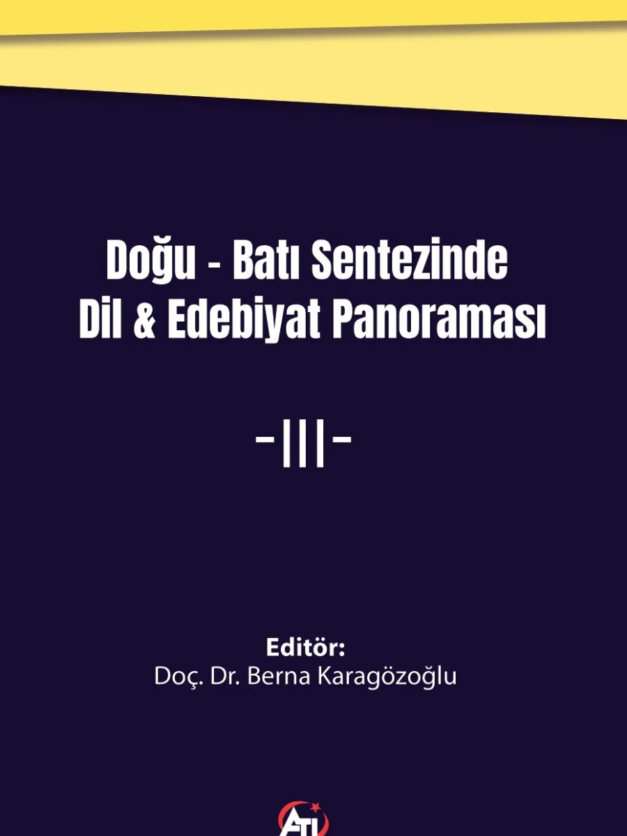 DOĞU-BATI SENTEZINDE DİL & EDEBIYAT PANORAMASI III