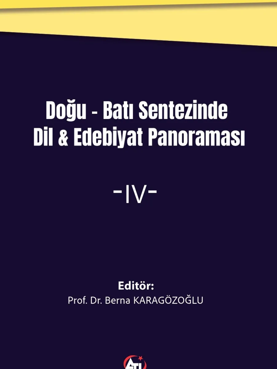 Doğu-Batı Sentezinde Dil & Edebiyat Panoraması IV