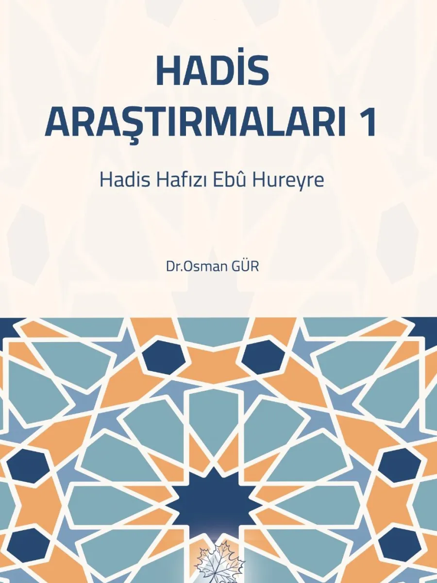 HADİS ARAŞTIRMALARI-I Hadis Hafızı Ebû Hureyre