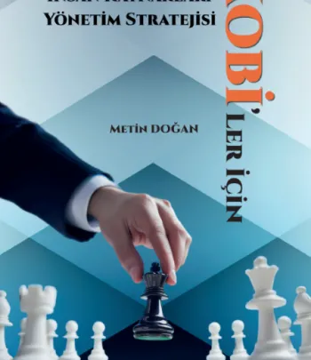 KOBİ'ler İçin Uygulanabilir İnsan Kaynakları Yönetim Stratejisi KOBİ'ler İçin Uygulanabilir İnsan Kaynakları Yönetim Stratejisi