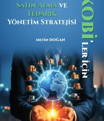 KOBİ’ler İçin Uygulanabilir Satın Alma ve Tedarik Yönetim Stratejisi KOBİ’ler İçin Uygulanabilir Satın Alma ve Tedarik Yönetim Stratejisi