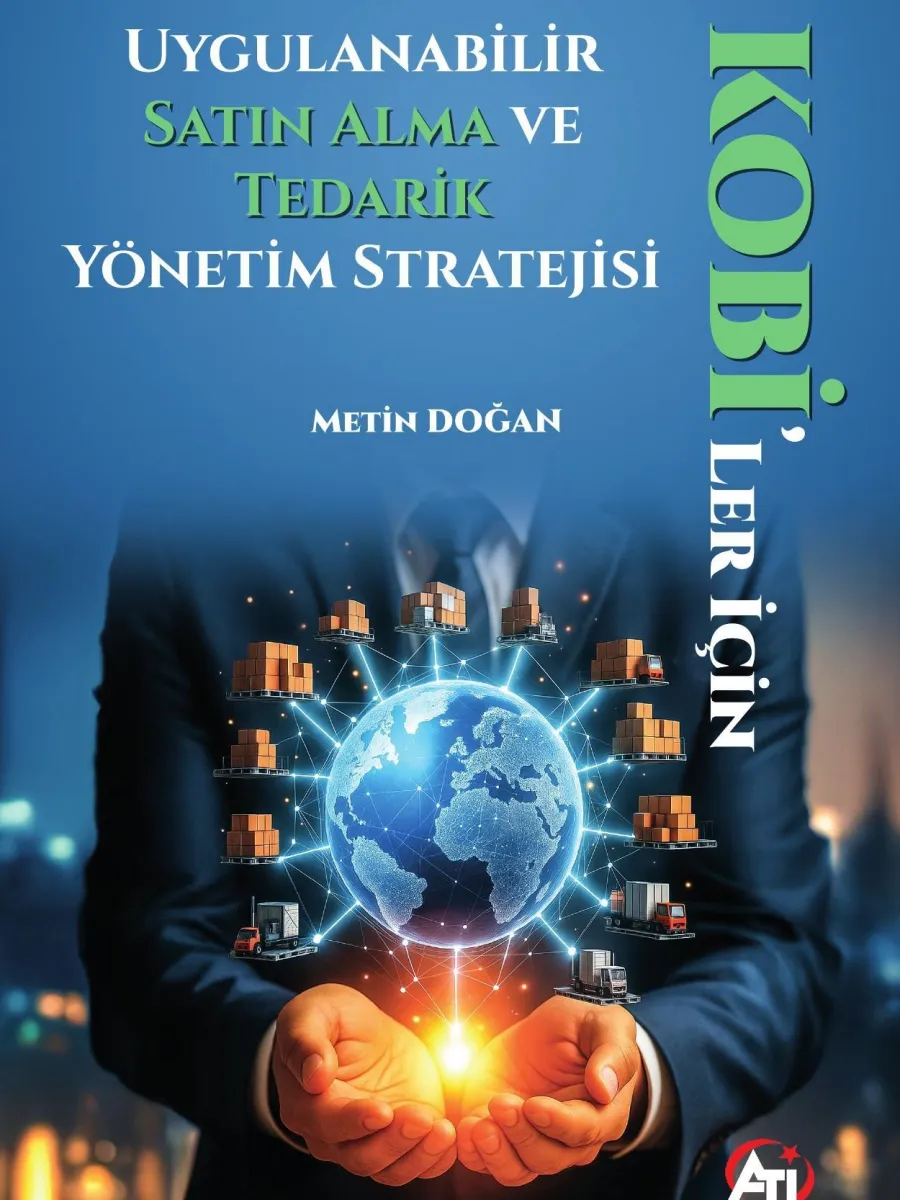 KOBİ’ler İçin Uygulanabilir Satın Alma ve Tedarik Yönetim Stratejisi