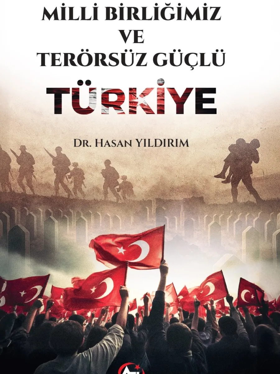 Milli Birliğimiz ve Terörsüz Güçlü Türkiye