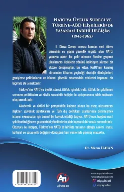 Nato’ya Üyelik Süreci ve Türkiye-ABD İlişkilerinde Yaşanan Tarihi Değişim (1945-1965)