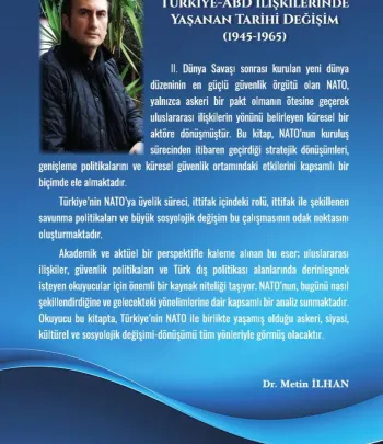 Nato’ya Üyelik Süreci ve Türkiye-ABD İlişkilerinde Yaşanan Tarihi Değişim (1945-1965)