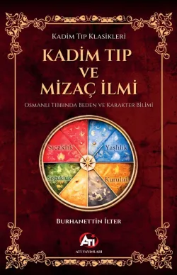 Kadim Tıp Ve Mizaç İlmi, Osmanlı Tıbbında Beden ve Karakter Bilimi