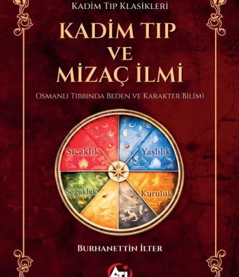 Kadim Tıp Ve Mizaç İlmi, Osmanlı Tıbbında Beden ve Karakter Bilimi