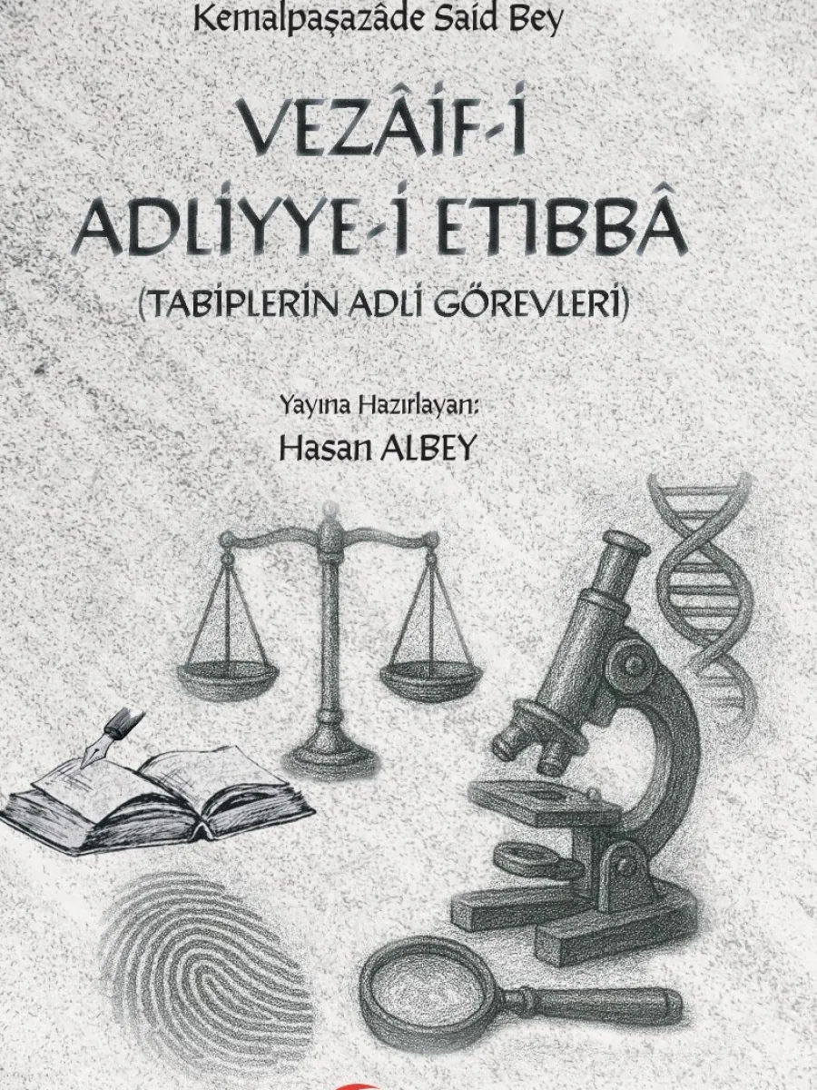 VEZÂİF-İ ADLİYYE-İ ETIBBÂ (TABİPLERİN ADLİ GÖREVLERİ)