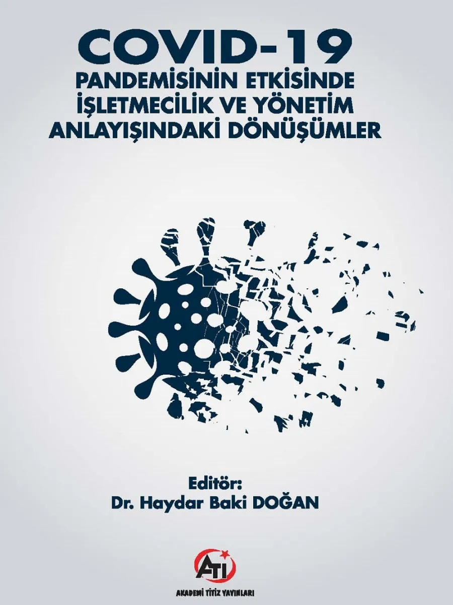 Covıd-19 Pandemisinin Etkisinde İşletmecilik Ve Yönetim Anlayışındaki Dönüşümler