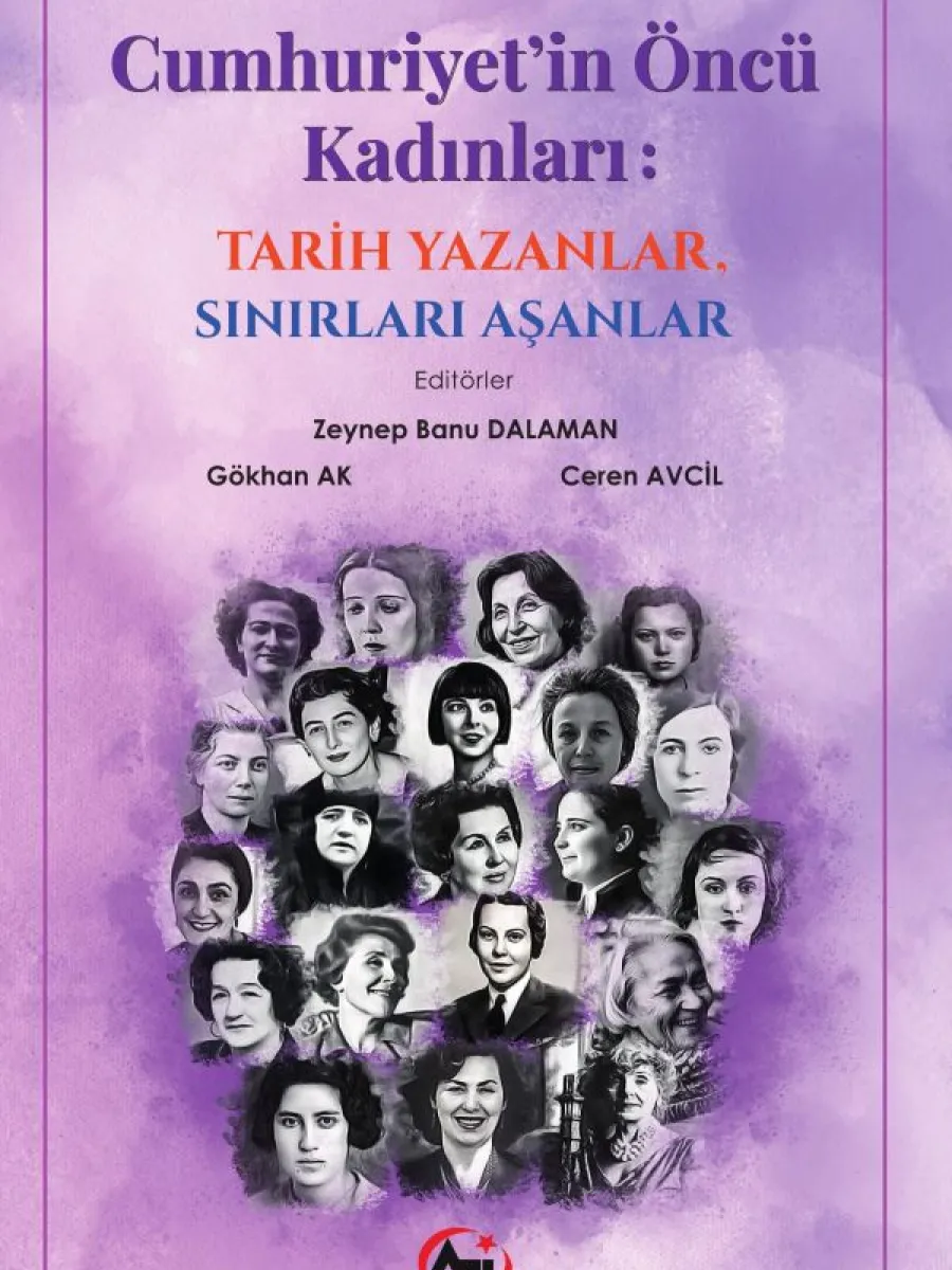 Cumhuriyet’in Öncü Kadınları: Tarih Yazanlar, Sınırları Aşanlar