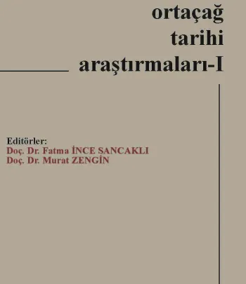 Ortaçağ Tarihi Araştırmaları I
