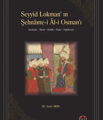 Seyyid Lokman'ın Şehname-i Al-i Osman'ı Seyyid Lokman'ın Şehname-i Al-i Osman'ı