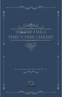 Terceme-i Mala Yesu’t-Tıbbu Cehlehü 