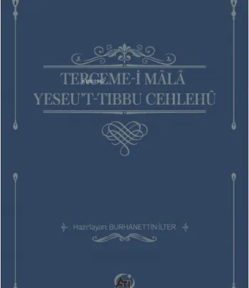 Terceme-i Mala Yesu’t-Tıbbu Cehlehü  Terceme-i Mala Yesu’t-Tıbbu Cehlehü