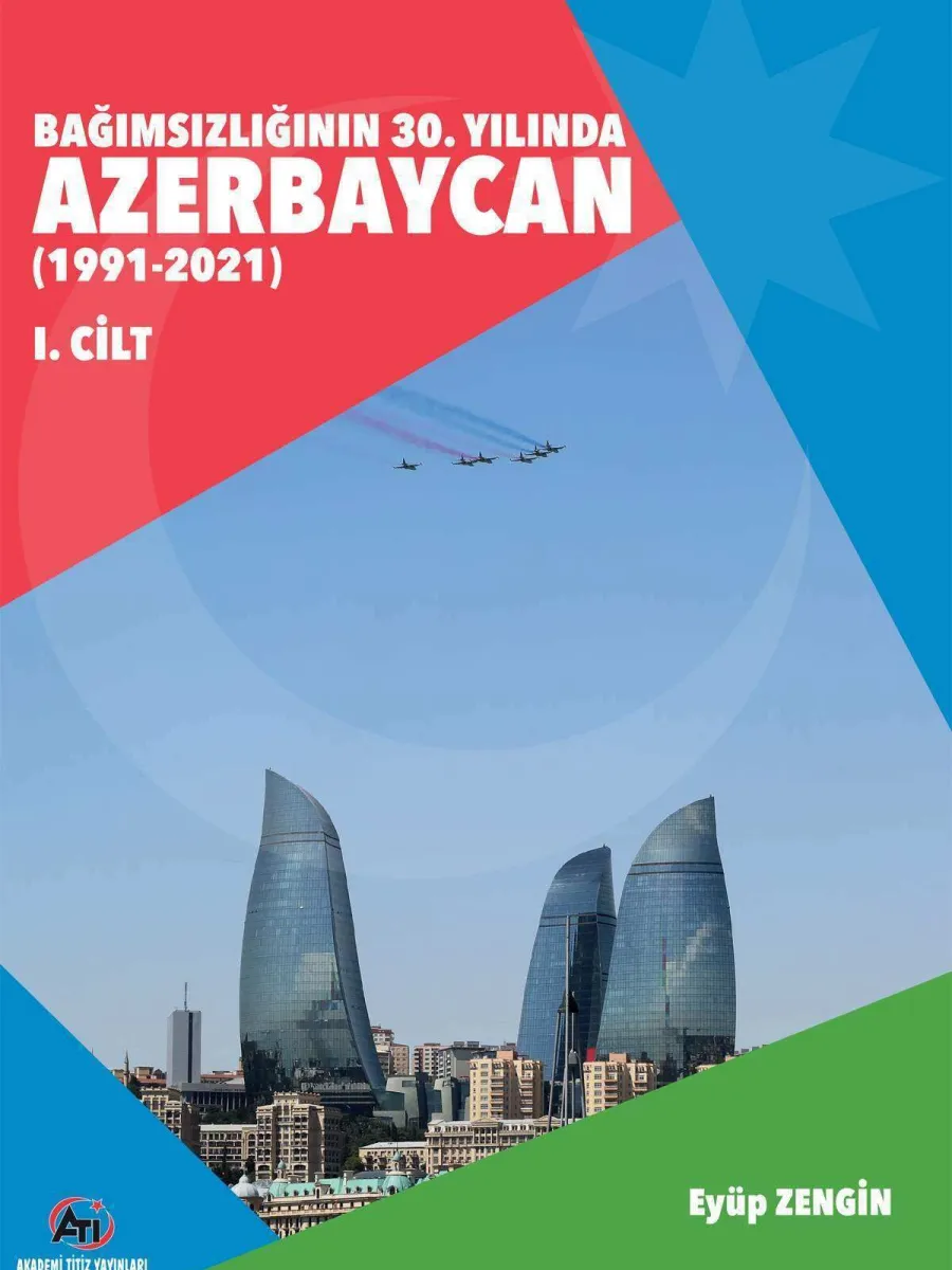 Bağımsızlığının 30. Yılında Azerbaycan (1991-2021) (Cilt 1-2)