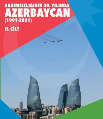 Bağımsızlığının 30. Yılında Azerbaycan (1991-2021) (Cilt 1-2)