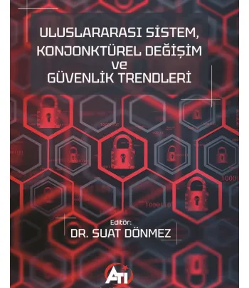 Uluslararası Sistem, Konjonktürel Değişim ve Güvenlik Trendleri