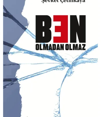 Ben Olmadan Olmaz