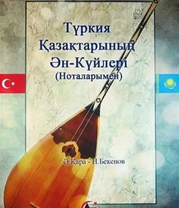 Türkiye'deki Kazakların Ezgi Ve Şarkıları (Notalarıyla)