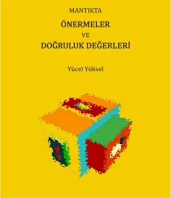 Gelenekselden Moderne Mantıkta Önermeler ve Doğruluk Değerleri