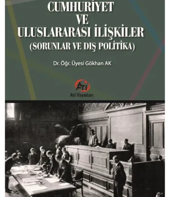 Cumhuriyet ve Uluslararası İlişkiler (Sorunlar ve Dış Politika)