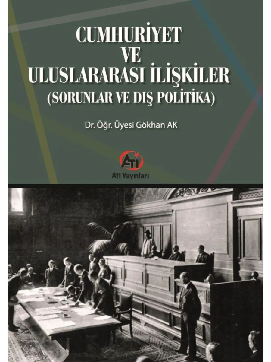 Cumhuriyet ve Uluslararası İlişkiler (Sorunlar ve Dış Politika)