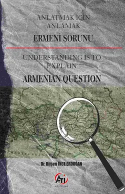 Anlatmak İçin Anlamak - Ermeni Sorunu