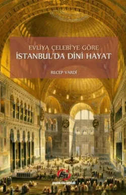 Evliya Çelebiye Göre İstanbul'da Dini Hayat