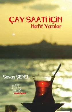 Çay Saati İçin Hafif Yazılar
