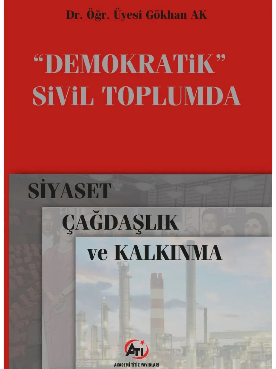 Demokratik Sivil Toplumda Siyaset, Çağdaşlık Ve Kalkınma