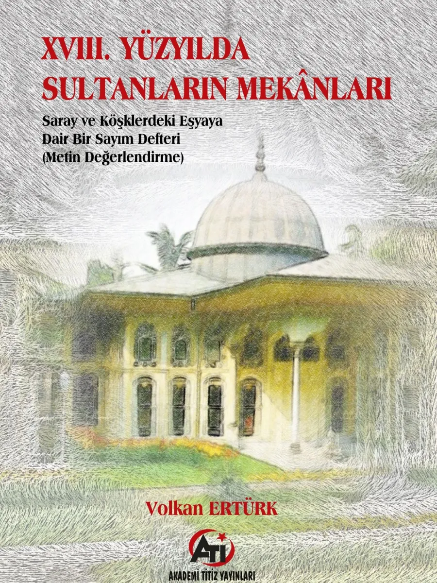 XVIII. Yüzyılda Sultanların Mekanları
