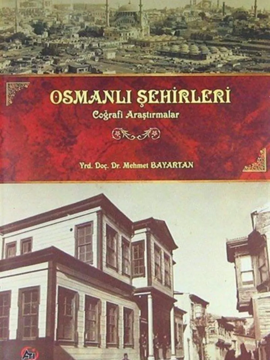 Osmanlı Şehirleri & Coğrafi Araştırmalar