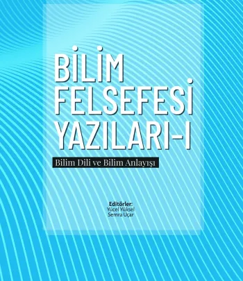 Bilim Felsefesi Yazıları-1 Bilim Dili Ve Bilim Anlayışı