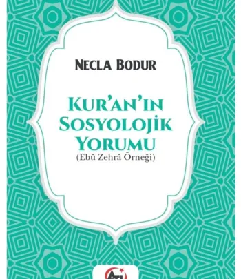 Kur’an’ın Sosyolojik Yorumu ( Ebû Zehrâ Örneği )