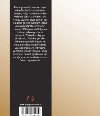 Tuhfe-i Sabri an Lisan-ı Bulgari (Mehmed Sabri’nin Bulgarca-Türkçe Manzum Sözlüğü) Tuhfe-i Sabri an Lisan-ı Bulgari (Mehmed Sabri’nin Bulgarca-Türkçe Manzum Sözlüğü)