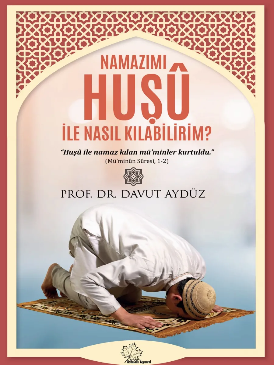 Namazımı Huşu İle Nasıl Kılabilirim?