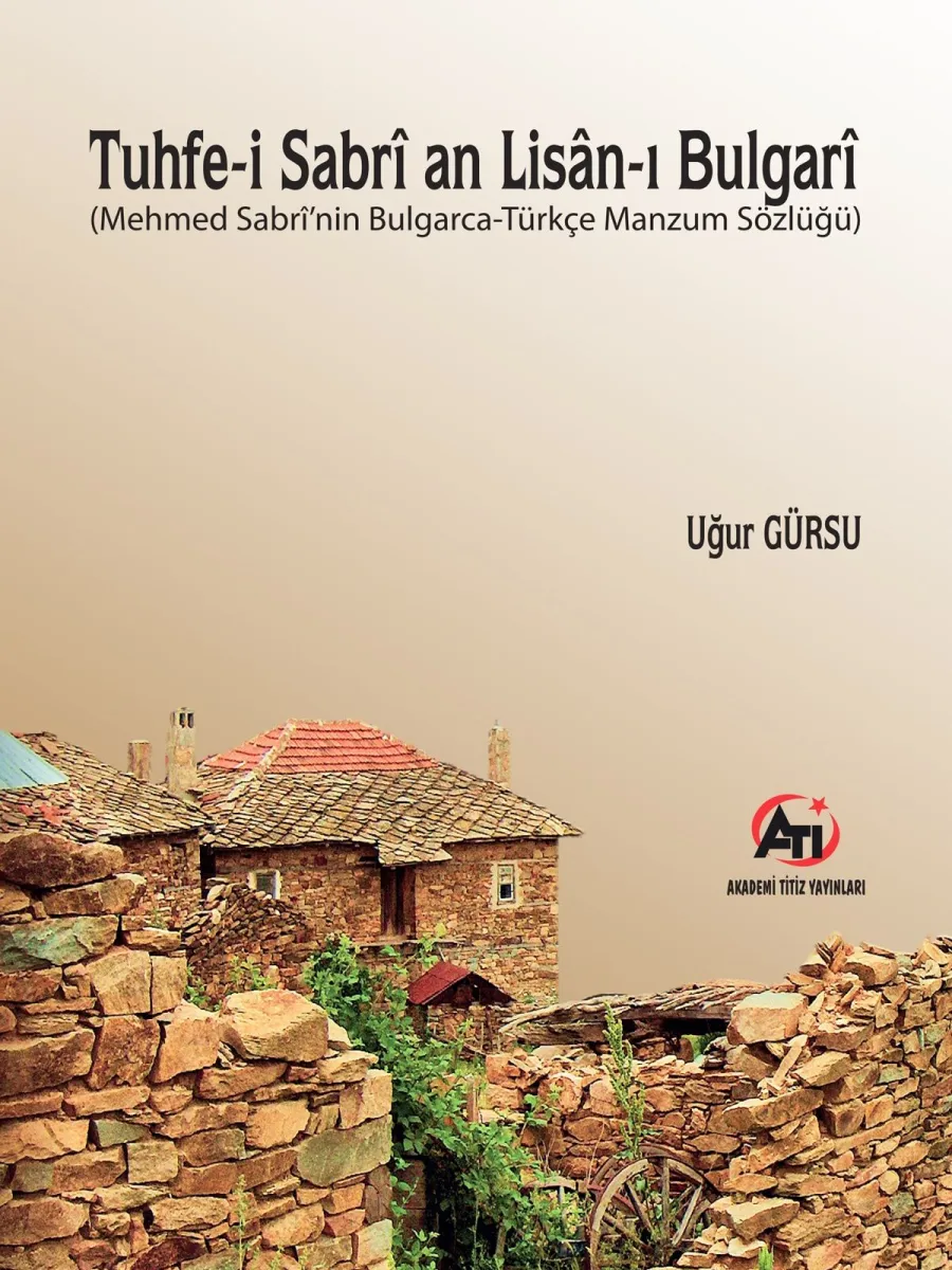 Tuhfe-i Sabri an Lisan-ı Bulgari (Mehmed Sabri’nin Bulgarca-Türkçe Manzum Sözlüğü)