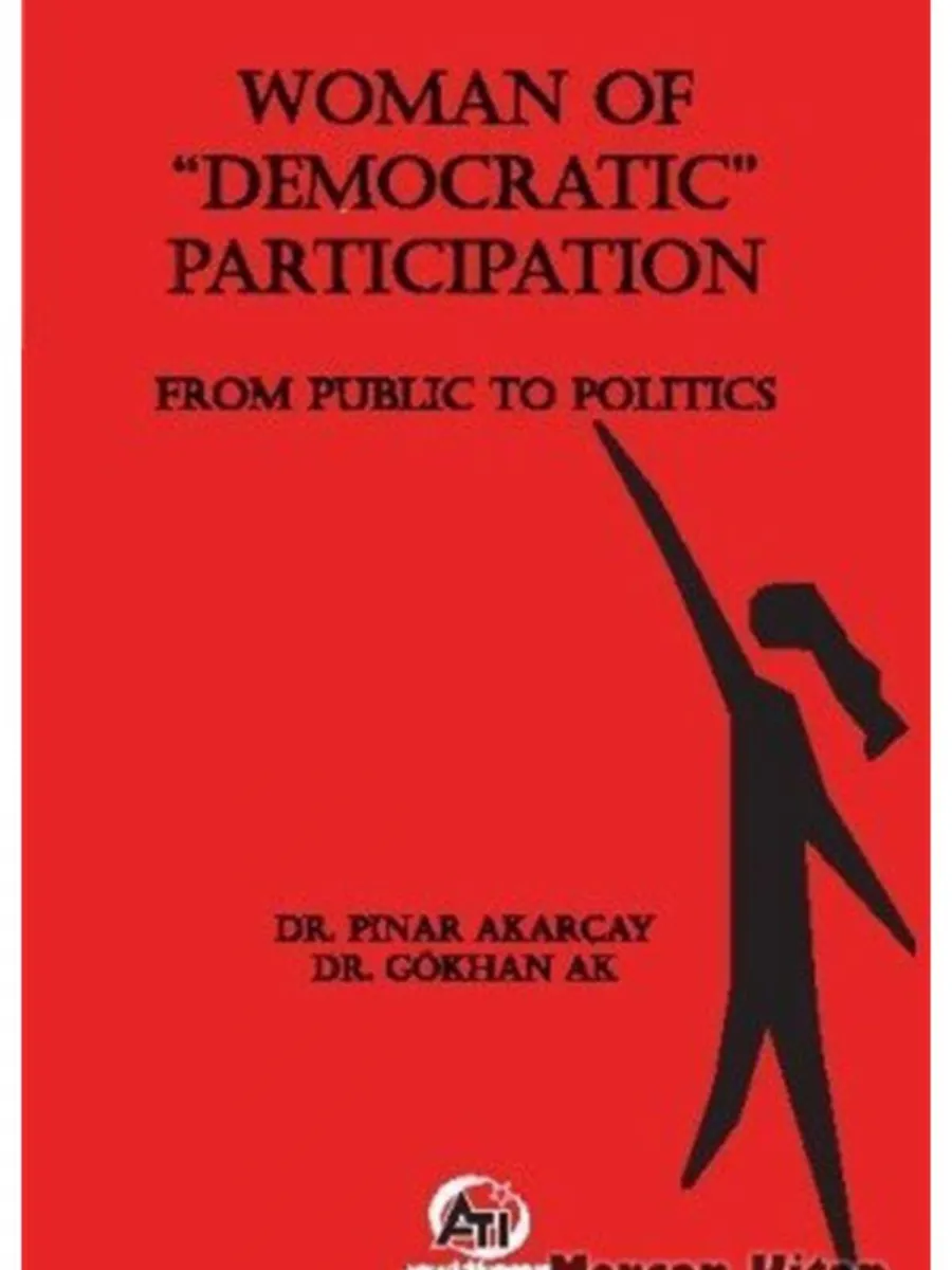 Woman Of 'Democratic' Participation From Publıc To Polıtıcs
