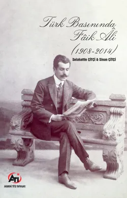 Türk Basınında Faik Ali ( 1908 - 2014 )