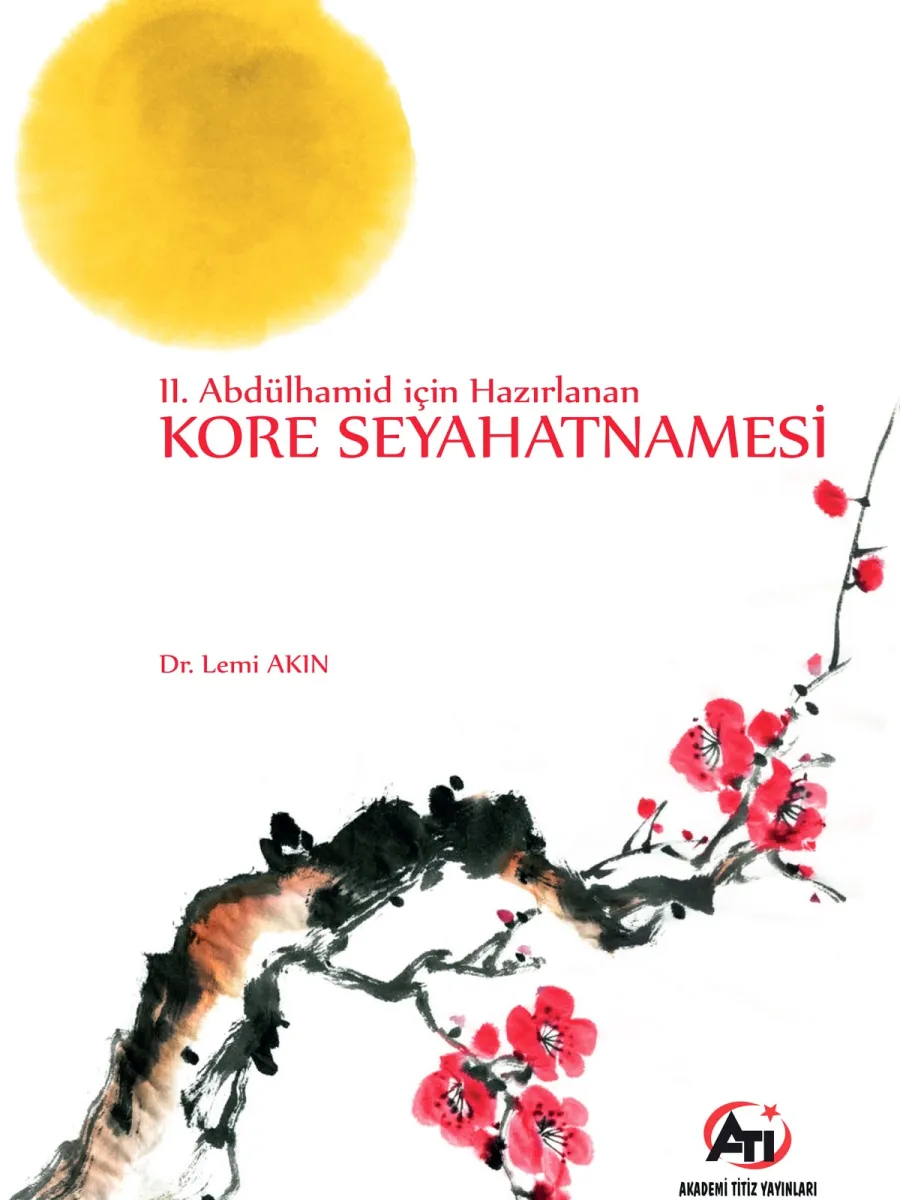Iı. Abdülhamid İçin Hazırlanan Kore Seyahatnamesi