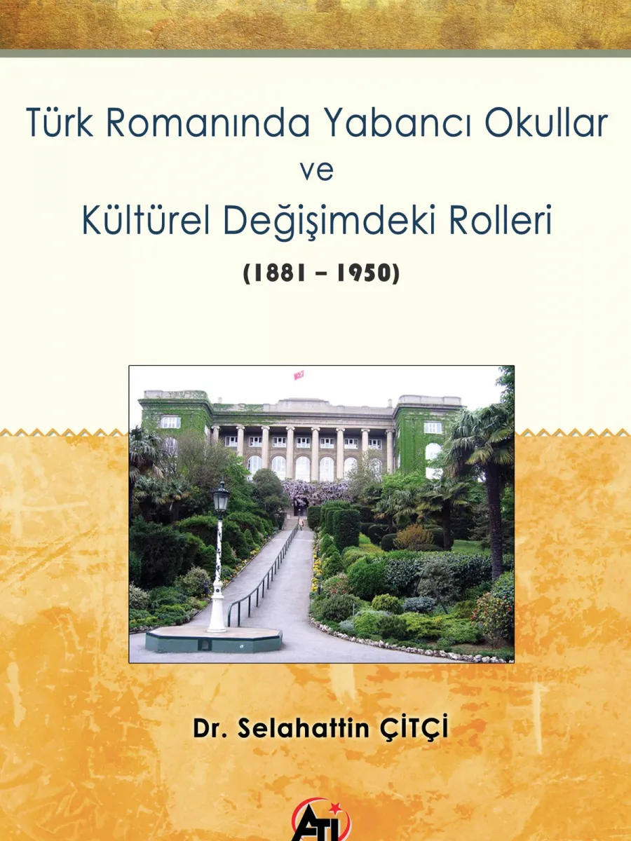 Türk Romanında Yabancı Okullar Ve Kültürel Değişimdeki Rolleri