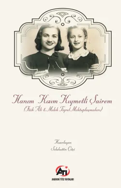 Hanım Kızım Kıymetli Şairem (Faik Ali - Melek Tigrel Mektuplaşmaları)
