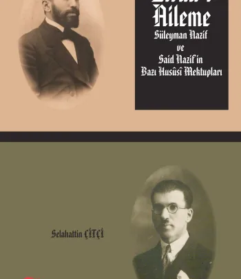 Efrad-ı Aileme - Süleyman Nazif Ve Said Nazifin Bazı Hususi Mektupları Efrad-ı Aileme - Süleyman Nazif Ve Said Nazifin Bazı Hususi Mektupları